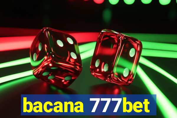 bacana 777bet